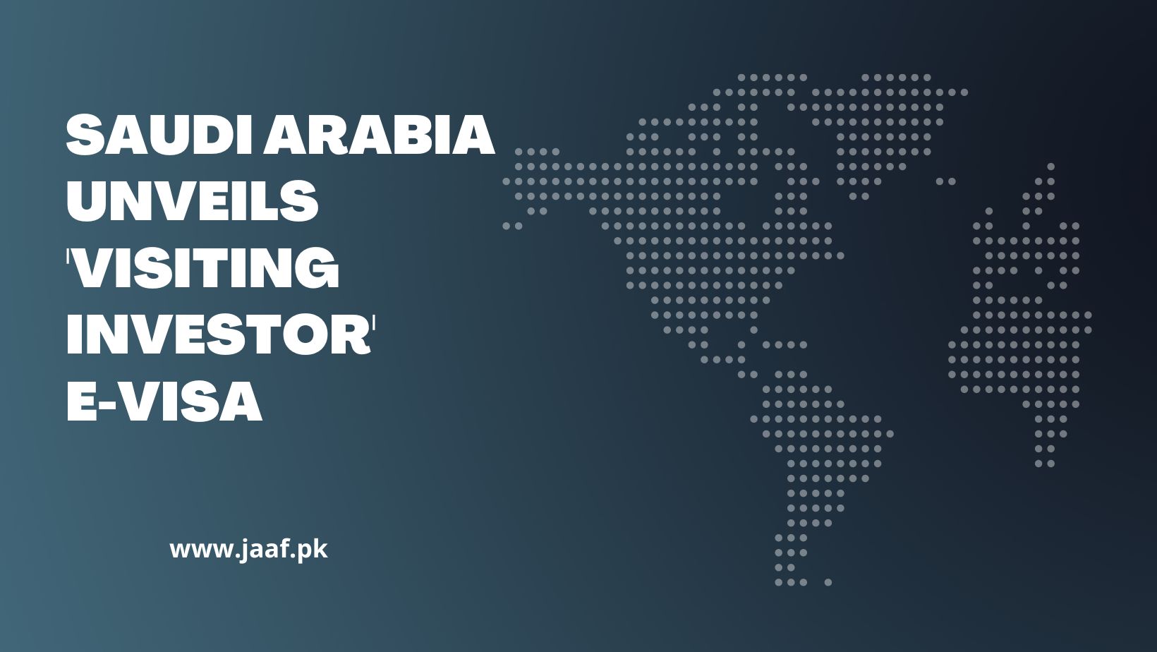 Saudi Arabia Introduces Visiting Investor evisa