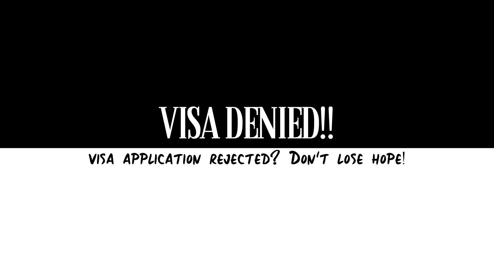 Visa Application Rejections